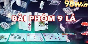 Các đặc điểm nổi bật của phỏm 9 cây tại 98win