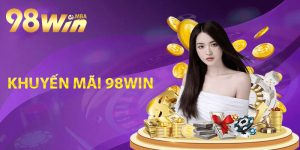 Các loại khuyến mãi tại 98win