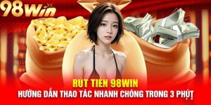 Các phương thức rút tiền tại 98win