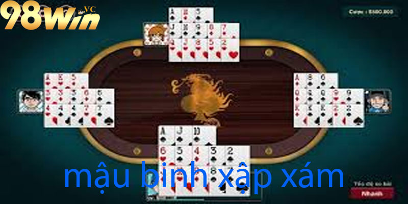 Chi tiết về mậu binh xập xám online tại 98win