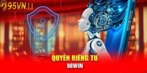 Mục đích sử dụng thông tin cá nhân của 98win